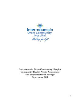Intermountain Orem Community Hospital Community Health Needs Assessment and Implementation Strategy September 2013