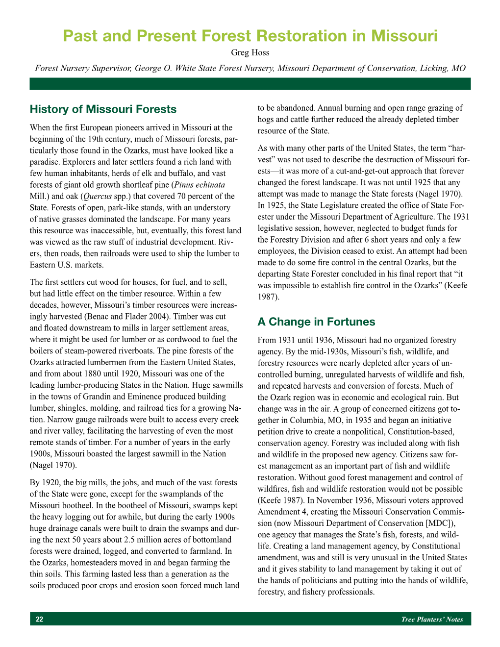 Past and Present Forest Restoration in Missouri Greg Hoss Forest Nursery Supervisor, George O