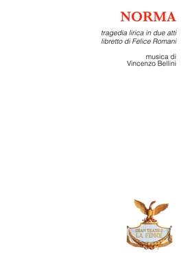 Tragedia Lirica in Due Atti Libretto Di Felice Romani Musica Di Vincenzo