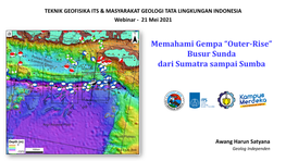 Memahami Gempa “Outer-Rise” Busur Sunda Dari Sumatra Sampai Sumba