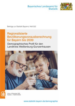 Regionalisierte Bevölkerungsvorausberechnung Für Bayern Bis 2039 X Demographisches Profil Für Den Xlandkreis Weißenburg-Gunzenhausen