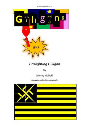 Gaslighting Gilligan I a S L I I Hti