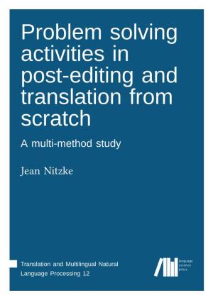 Problem Solving Activities in Post-Editing and Translation from Scratch a Multi-Method Study