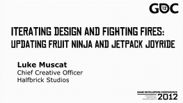 Iterating Design and Fighting Fires: Updating Fruit Ninja and Jetpack Joyride