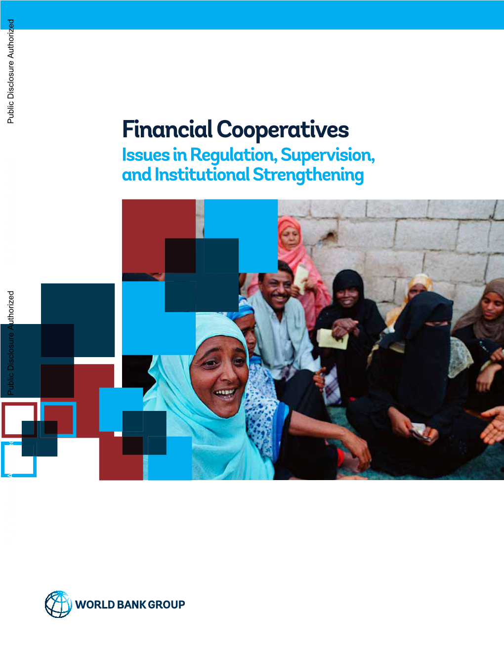 Financial Cooperatives: Issues in Regulation, Supervision, And