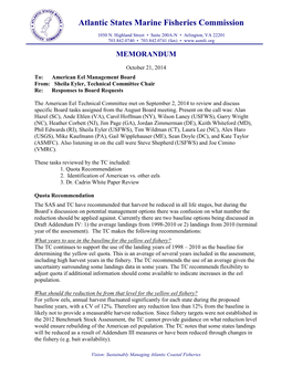 October 21, 2014 To: American Eel Management Board From: Sheila Eyler, Technical Committee Chair Re: Responses to Board Requests