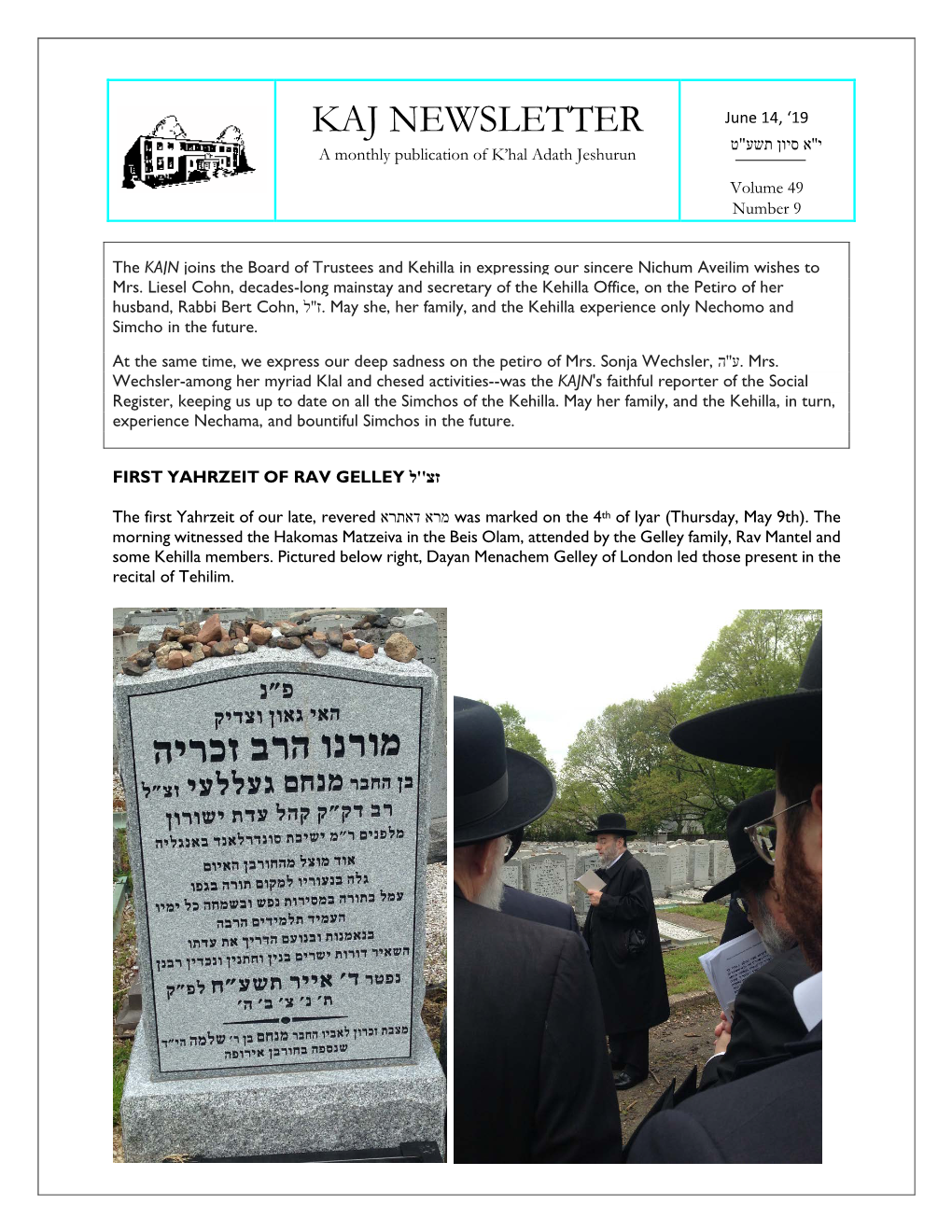 KAJ NEWSLETTER June 14, ‘19 י''א סיון תשע"ט a Monthly Publication of K’Hal Adath Jeshurun