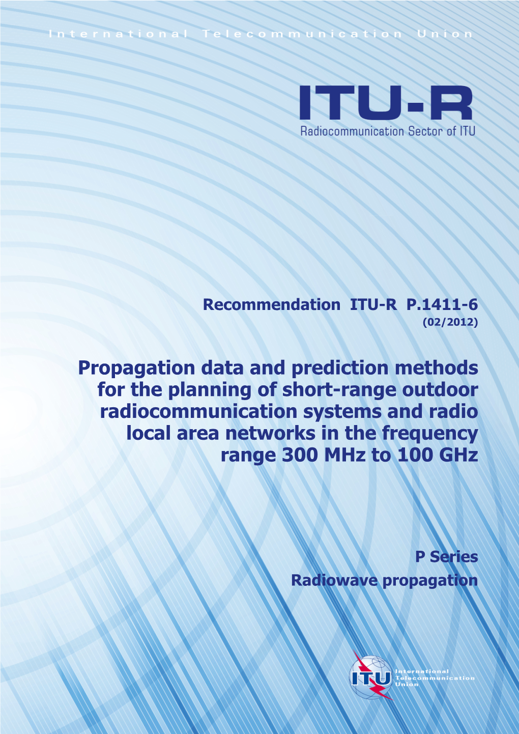 Recommendation ITU-R P.1411-6 (02/2012)