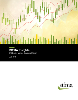 SIFMA Insights: US Equity Market Structure Primer