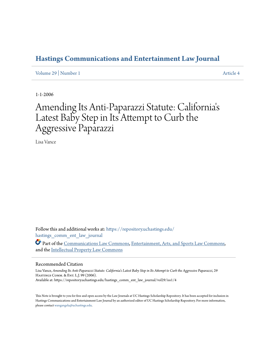 Amending Its Anti-Paparazzi Statute: California's Latest Baby Step in Its Attempt to Curb the Aggressive Paparazzi Lisa Vance