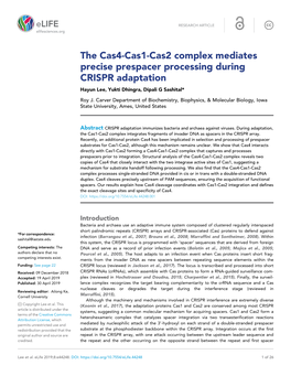 The Cas4-Cas1-Cas2 Complex Mediates Precise Prespacer Processing During CRISPR Adaptation Hayun Lee, Yukti Dhingra, Dipali G Sashital*