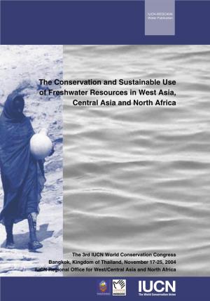The Conservation and Sustainable Use of Freshwater Resources in West Asia, Central Asia and North Africa