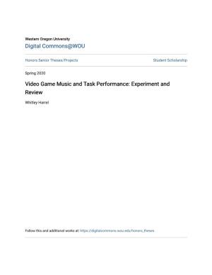 Video Game Music and Task Performance: Experiment and Review