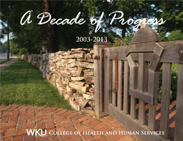 College of Health and Human Services a Look Back: the Dean Speaks Message from the Dean