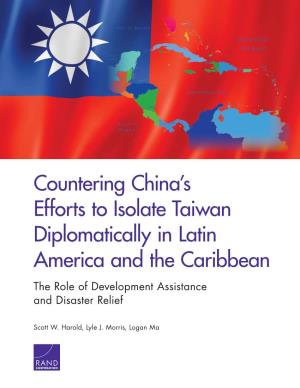 Taiwan Diplomatically in Latin America and the Caribbean the Role of Development Assistance and Disaster Relief
