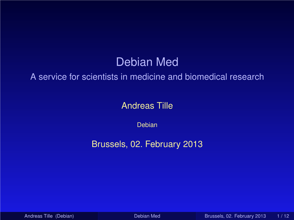 Debian Med a Service for Scientists in Medicine and Biomedical Research