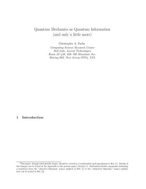 Quantum Mechanics As Quantum Information (And Only a Little More)