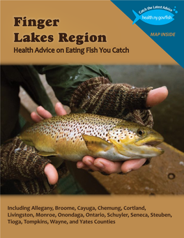 Finger Lakes Region MAP INSIDE Health Advice on Eating Fish You Catch