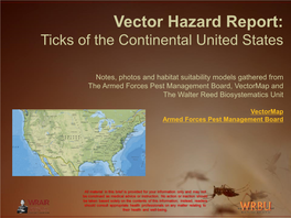 Vector Hazard Report: Ticks of the Continental United States