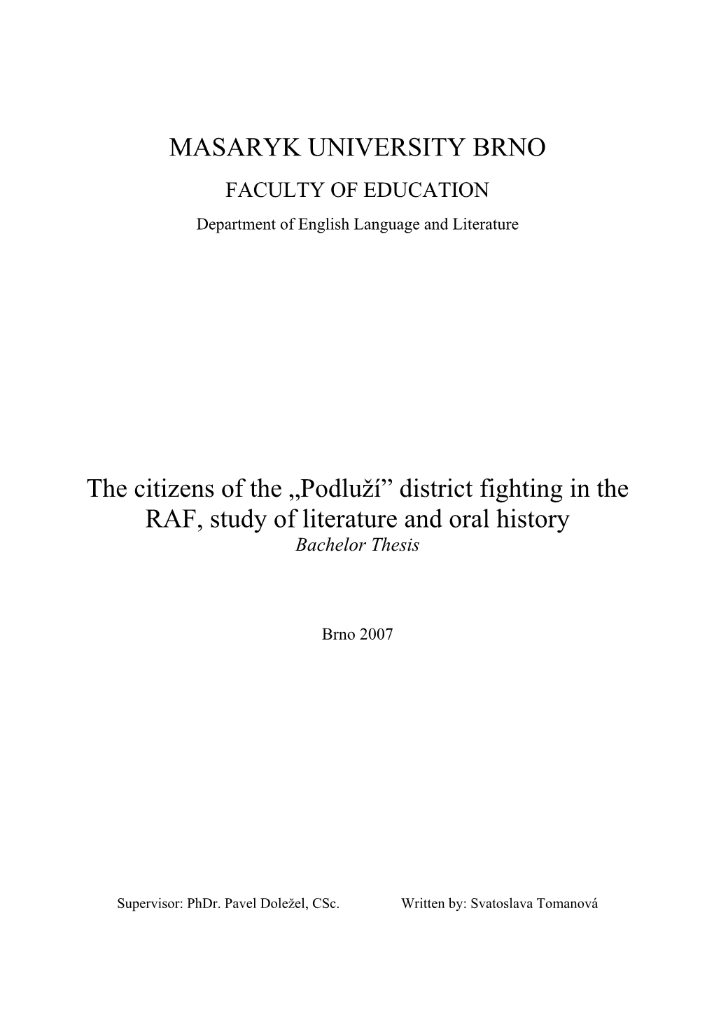 „Podluží” District Fighting in the RAF, Study of Literature And