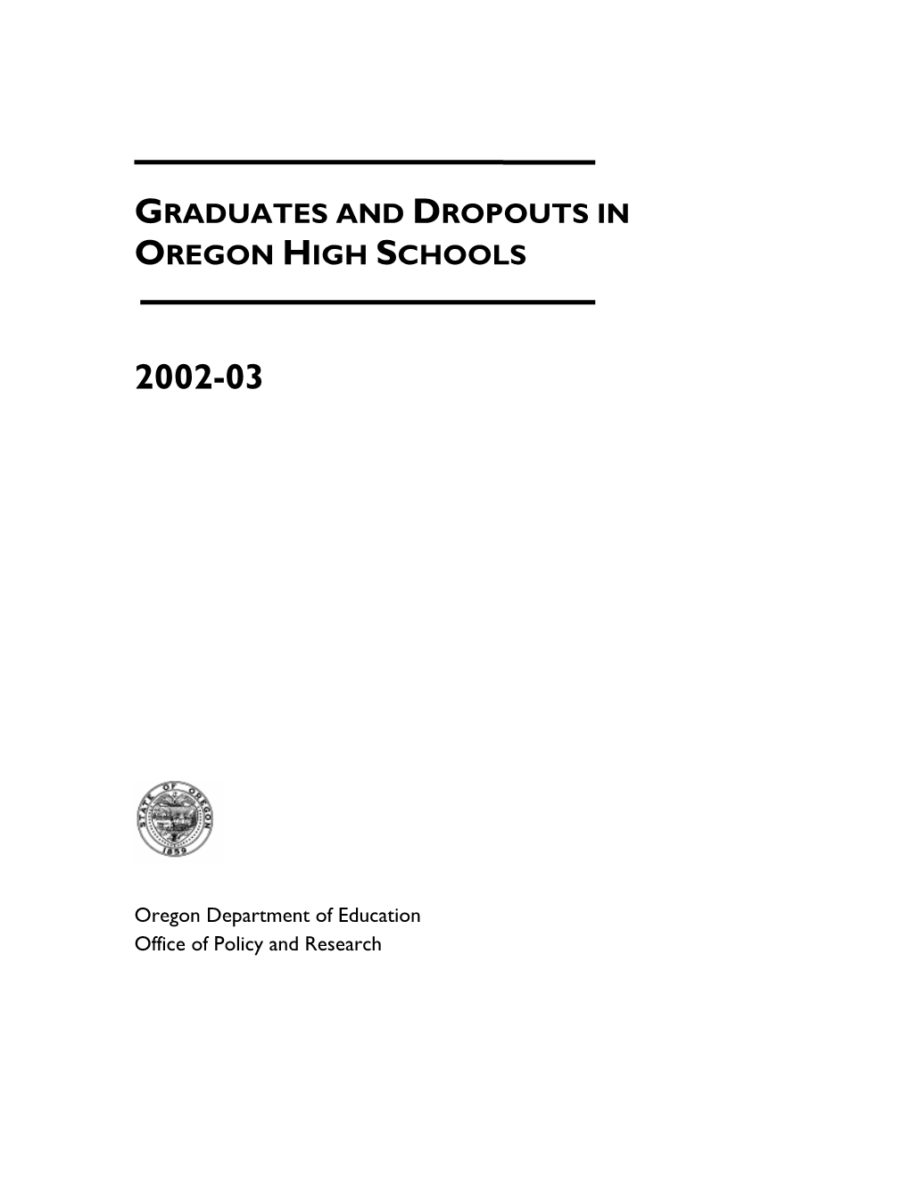 Graduates and Dropouts in Oregon High Schools 2002-03
