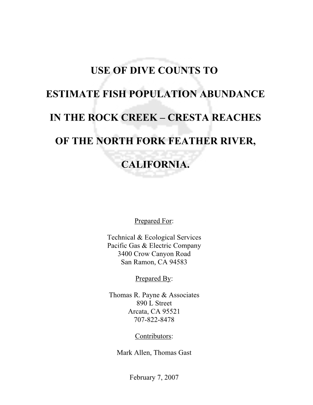 Use of Dive Counts to Estimate Fish Population Abundance in the Rock Creek - Cresta Reaches of the North Fork Feather River, California