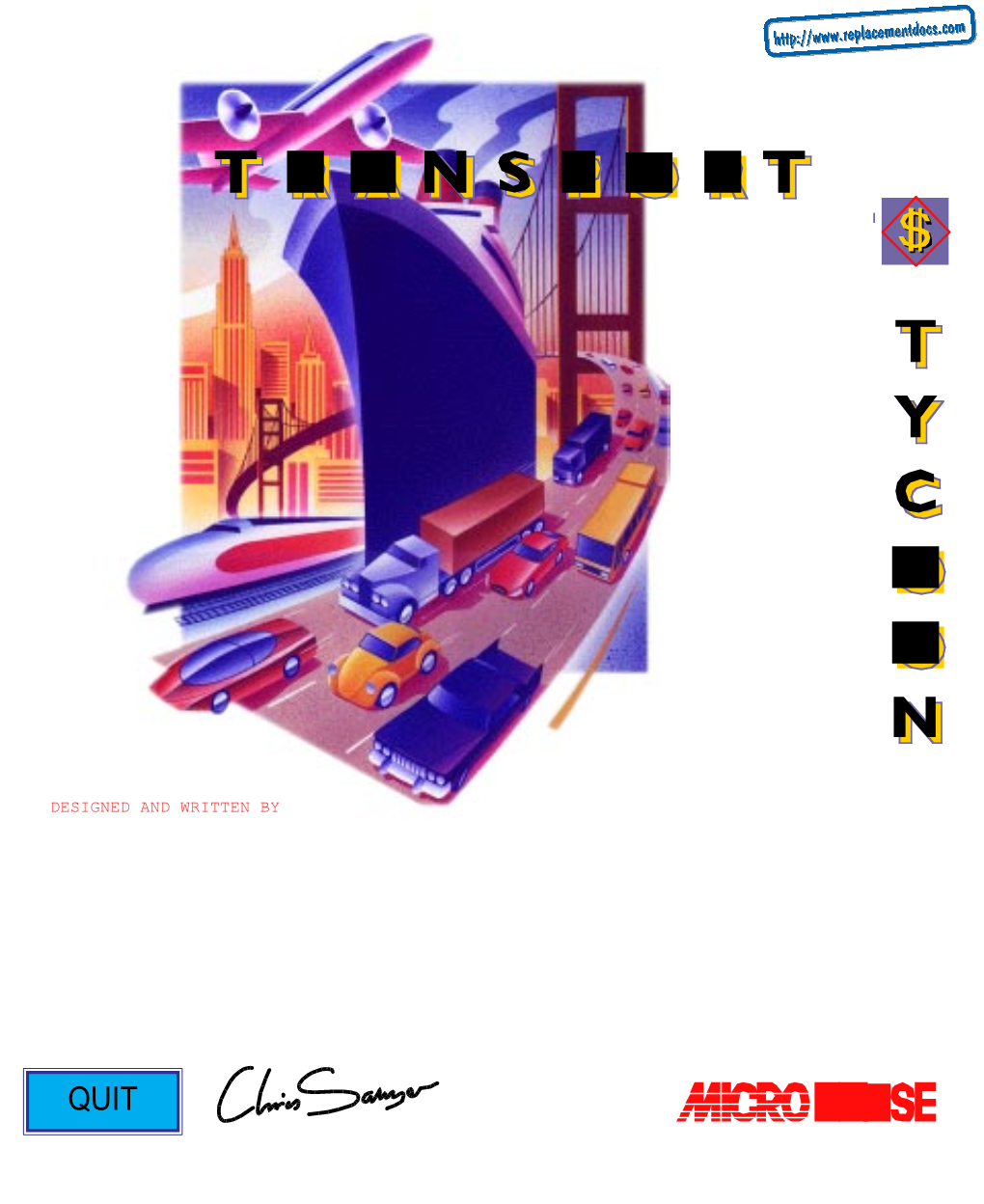 Transport Tycoon' Began Life in October 1992 As a Vague Idea I Thought Would Perhaps Make a Good Game