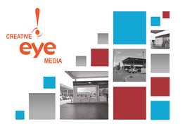 CREATIVE EYE MEDIA Is Your out of Home Media Trusted Partner That CREATIVE EYE MEDIA Is One of the Leading Outdoor Media Operators Within the UAE