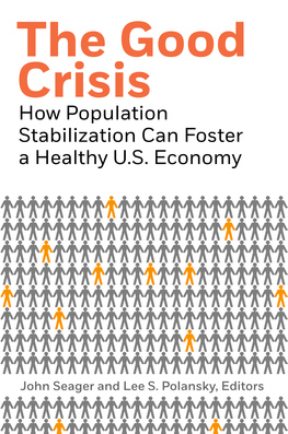 The Good Crisis: How Population Stabilization Can Foster a Healthy U.S. Economy