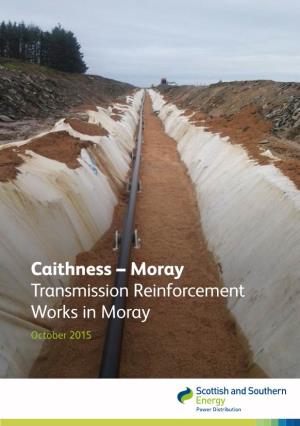 Caithness – Moray Transmission Reinforcement Works in Moray October 2015 About Scottish Hydro Electric Transmission