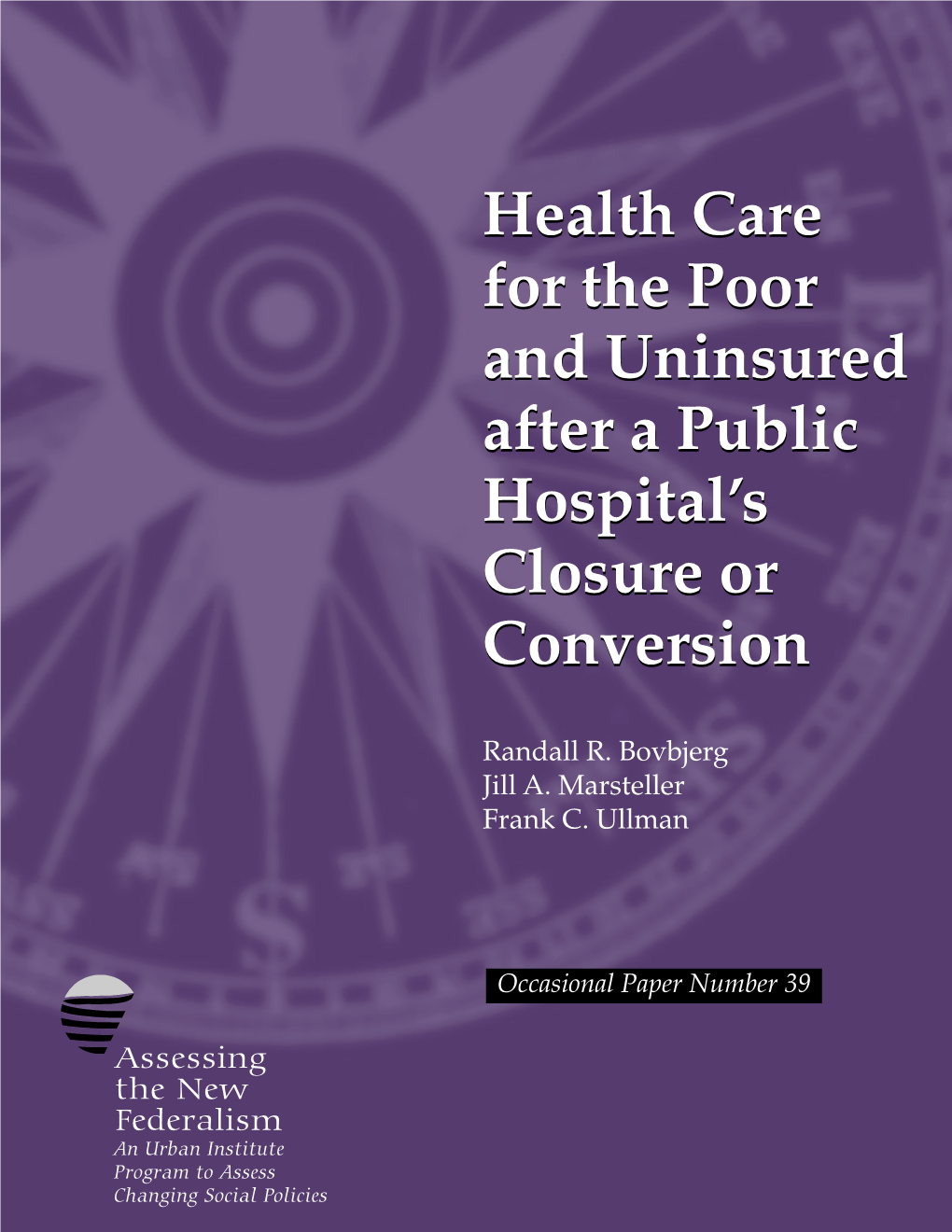 Health Care for the Poor and Uninsured After a Public Hospital's