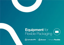 Equipment for Flexible Packaging Simply Flexible Flexible Packaging Solutions