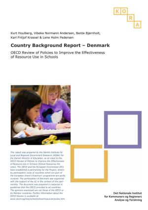 Country Background Report – Denmark OECD Review of Policies to Improve the Effectiveness of Resource Use in Schools