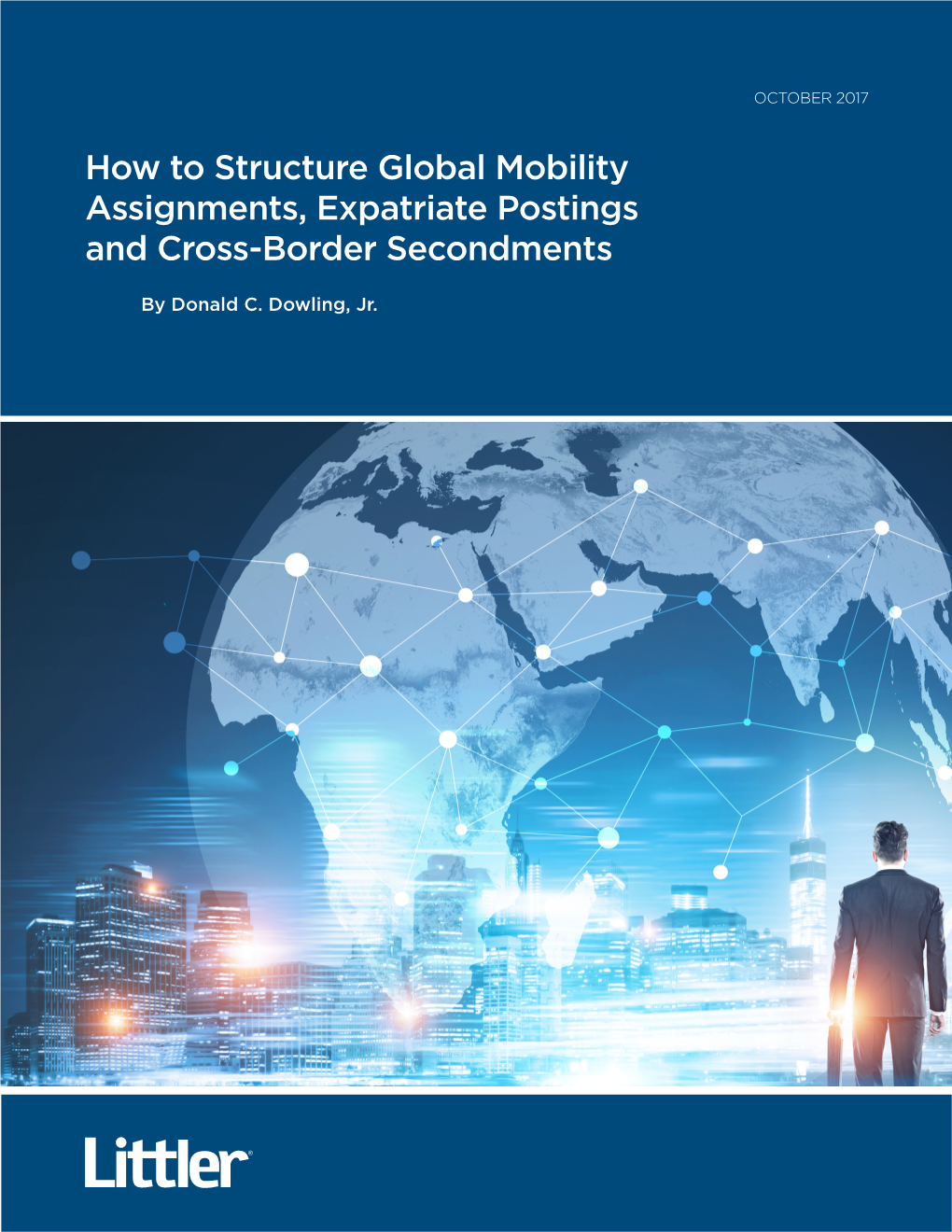 How to Structure Global Mobility Assignments, Expatriate Postings and Cross-Border Secondments