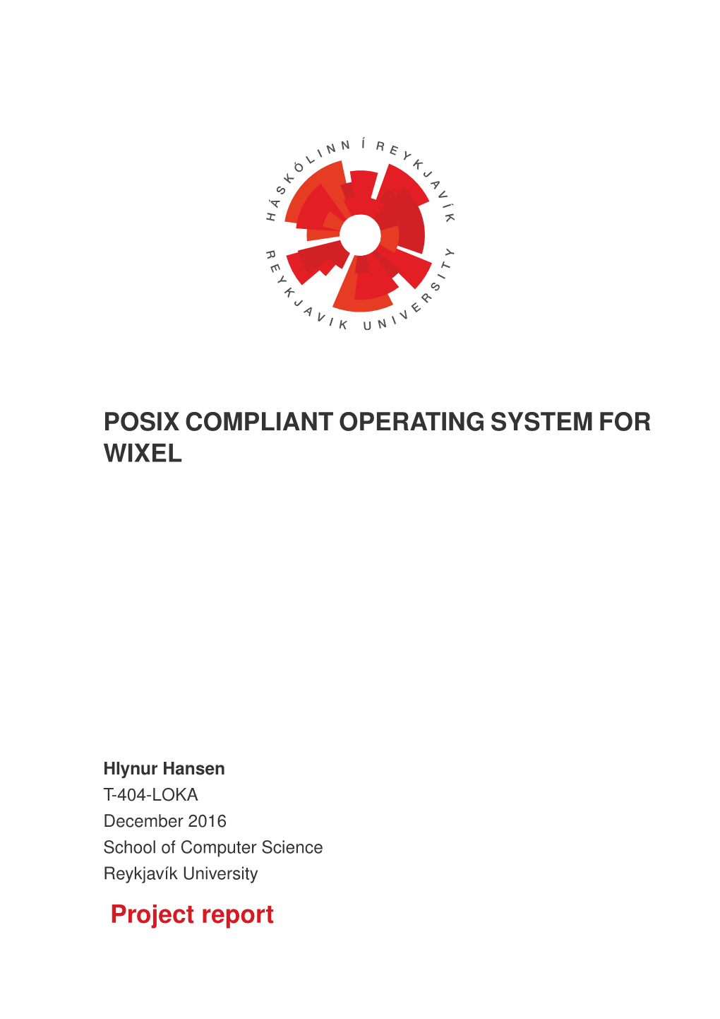 POSIX COMPLIANT OPERATING SYSTEM for WIXEL Project Report