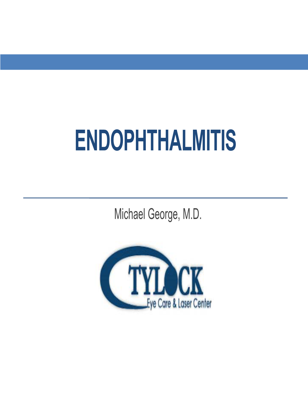 Endophthalmitis