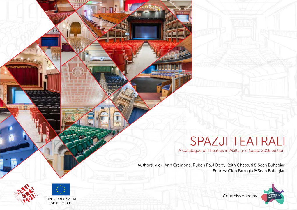 SPAZJI TEATRALI a Catalogue of Theatres in Malta and Gozo: 2016 Edition