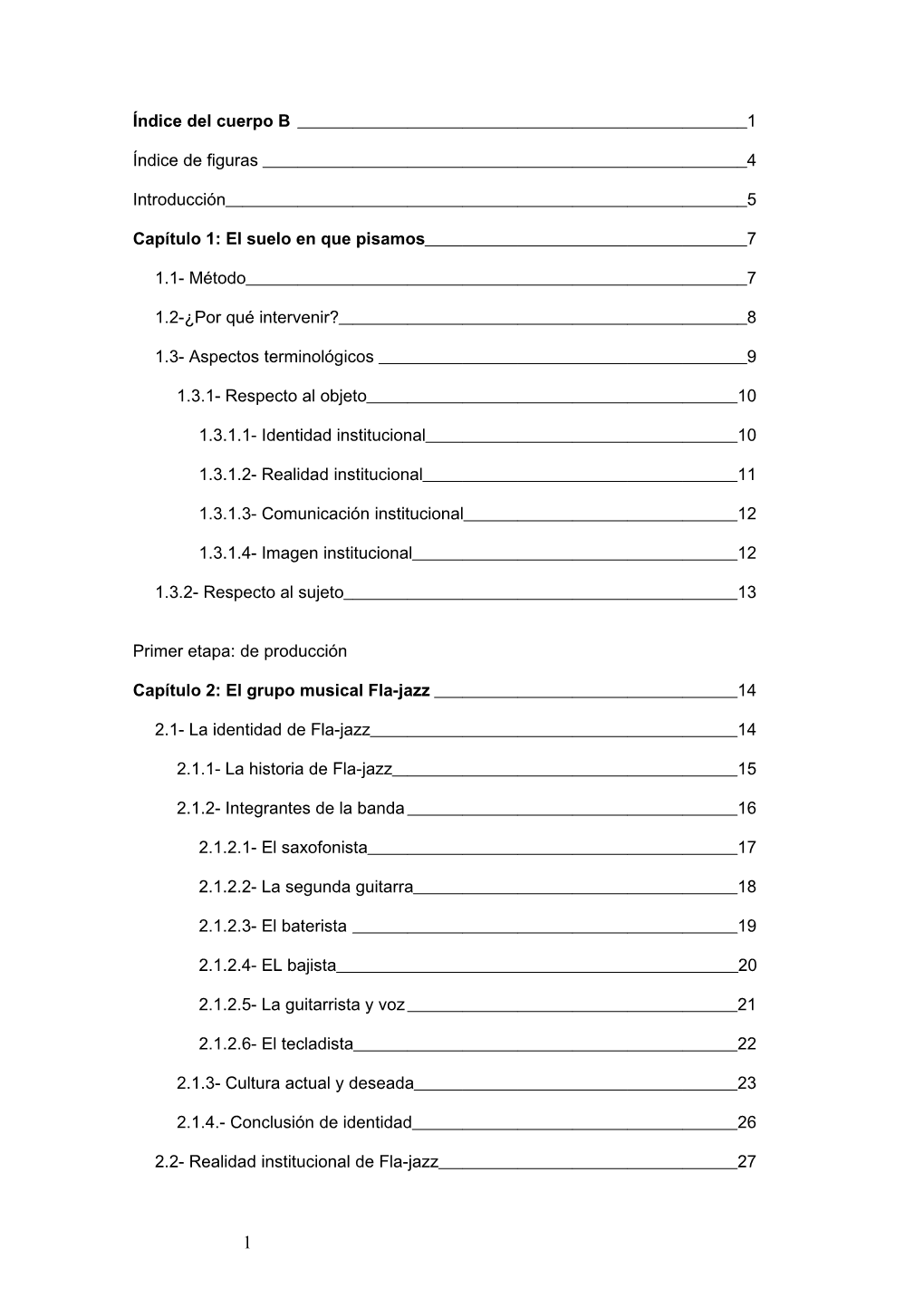 Índice Del Cuerpo B 1 Índice De Figuras 4 Introducción 5 Capítulo 1: El Suelo En Que Pisamos 7 1.1- Método