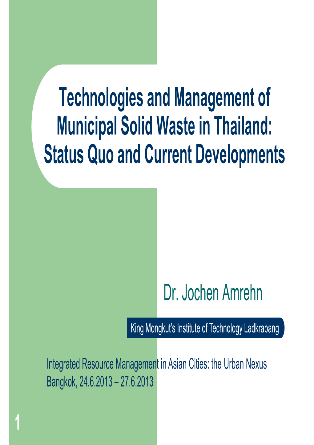 Technologies and Management of Municipal Solid Waste in Thailand: Status Quo and Current Developments