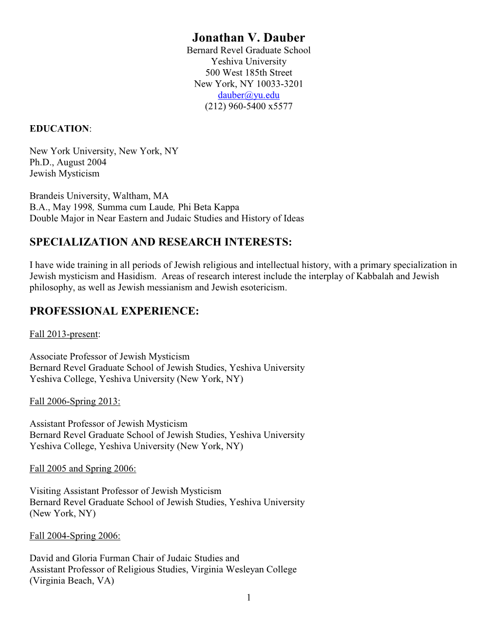 Jonathan V. Dauber Bernard Revel Graduate School Yeshiva University 500 West 185Th Street New York, NY 10033-3201 Dauber@Yu.Edu (212) 960-5400 X5577