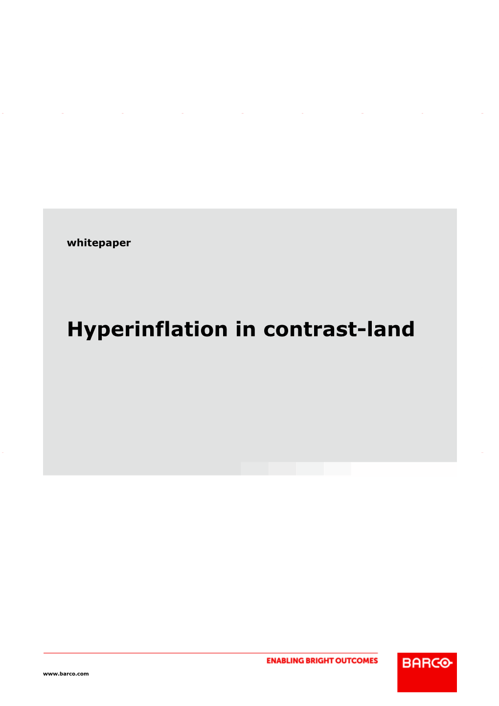 Hyperinflation in Contrast-Land