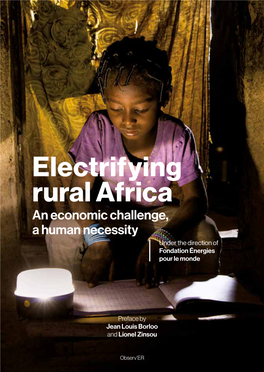 Electrifying Rural Africa an Economic Challenge, a Human Necessity Under the Direction of Fondation Énergies Pour Le Monde