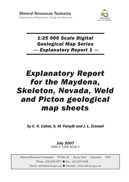 Explanatory Report for the Maydena, Skeleton, Nevada, Weld and Picton Geological Map Sheets
