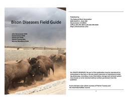 Bison Diseases Field Guide Westminster, CO 80031 (Office) 303.292.2833 (Cell) 303.594.4420