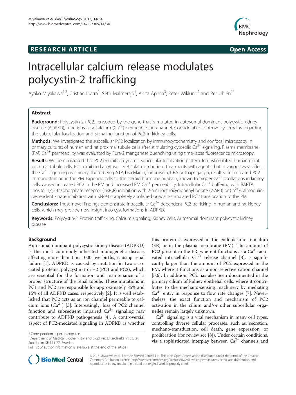 Intracellular Calcium Release Modulates Polycystin-2 Trafficking Ayako Miyakawa1,2, Cristián Ibarra1, Seth Malmersjö1, Anita Aperia3, Peter Wiklund2 and Per Uhlén1*