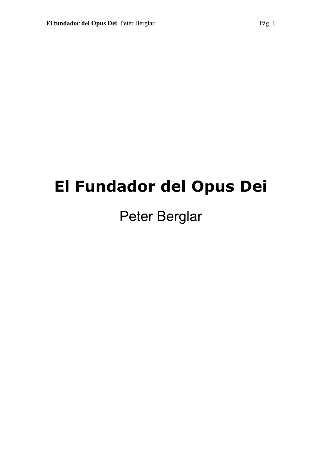 El Fundador Del Opus Dei. Peter Berglar Pág