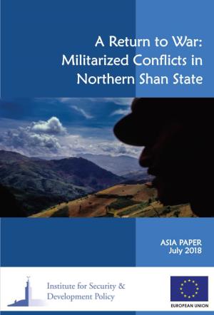 A Return to War: Militarized Conflicts in Northern Shan State