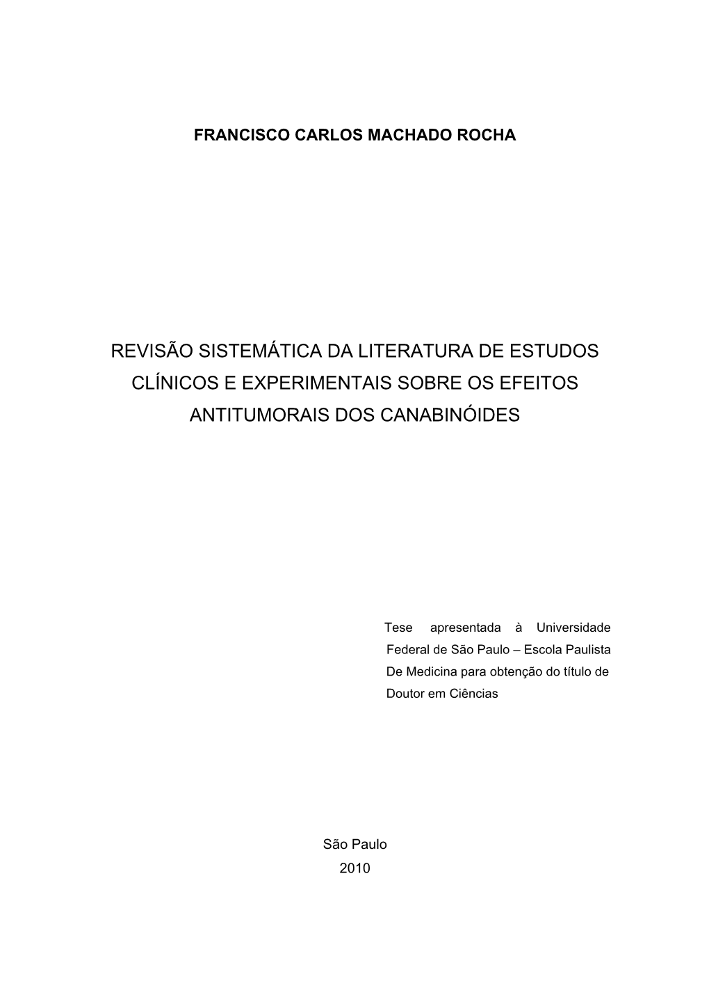 Revisão Sistemática Da Literatura De Estudos Clínicos E Experimentais Sobre Os Efeitos Antitumorais Dos Canabinóides