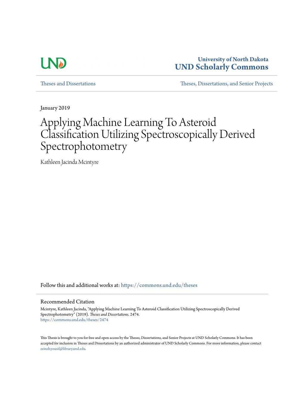 Applying Machine Learning to Asteroid Classification Utilizing Spectroscopically Derived Spectrophotometry Kathleen Jacinda Mcintyre