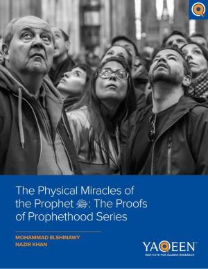 The Physical Miracles of the Prophet | 2 ​